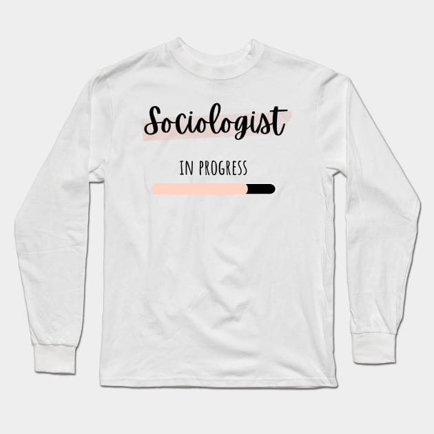 sociologist in progress Long Sleeve T-Shirt by IndigoPine